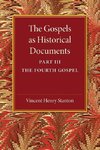 The Gospels as Historical Documents, Part 3, the Fourth Gospel