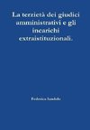 La Terzieta Dei Giudici Amministrativi E Gli Incarichi Extraistituzionali.