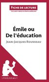 Analyse : Émile ou De l'éducation de Jean-Jacques Rousseau  (analyse complète de l'oeuvre et résumé)