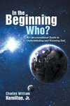 In the Beginning Who?