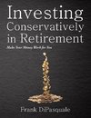 Investing Conservatively in Retirement