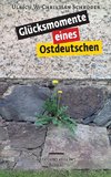 Glücksmomente eines Ostdeutschen