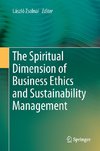 The Spiritual Dimension of Business Ethics and Sustainability Management