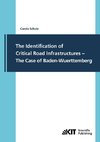 The Identification of Critical Road Infrastructures - The Case of Baden-Wuerttemberg