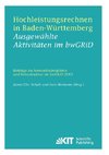 Hochleistungsrechnen in Baden-Württemberg - Ausgewählte Aktivitäten im bwGRiD 2012 : Beiträge zu Anwenderprojekten und Infrastruktur im bwGRiD im Jahr 2012