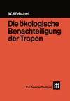 Die ökologische Benachteiligung der Tropen