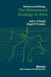 The Behavioural Ecology of Ants