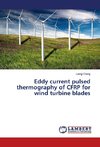 Eddy current pulsed thermography of CFRP for wind turbine blades