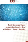 Synthèse organique-caractérisation physico-chimique: cristaux liquides