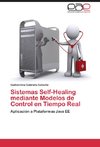 Sistemas Self-Healing mediante Modelos de Control en Tiempo Real