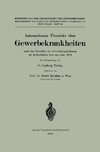 Internationale Übersicht über Gewerbekrankheiten nach den Berichten der Gewerbeinspektionen der Kulturländer über das Jahr 1919