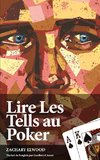 Lire Les Tells Au Poker