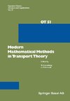 Modern Mathematical Methods in Transport Theory