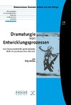 Dramaturgie von Entwicklungsprozessen