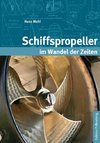 Schiffspropeller im Wandel der Zeiten