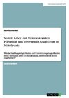 Soziale Arbeit mit Demenzkranken. Pflegende und betreuende Angehörige im Mittelpunkt