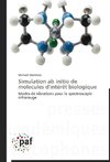 Simulation ab initio de molecules d'intérêt biologique