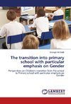 The transition into primary school with particular emphasis on Gender