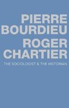 Bourdieu, P: Sociologist and the Historian