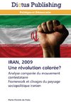 IRAN, 2009 Une révolution colorée?