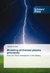 Modeling of thermal plasma processes