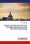 Assessing Exposer Intensity Through Remote Sensing And GIS Technology