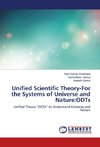 Unified Scientific Theory-For the Systems of Universe and Nature:ODTs