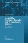 Inequality, Economic Growth, and Technological Change