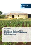 Livelihood Status of Bhil Farmers of Nandurbar District in Maharashtra