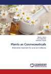 Plants as Cosmeceuticals