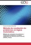 Método de resolución de problemas en lógica matemática