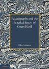 Palaeography and the Practical Study of Court Hand