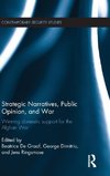 Strategic Narratives, Public Opinion and War