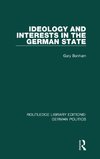 Ideology and Interests in the German State (RLE