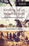 Sinha, C: Kindling of an Insurrection