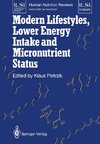 Modern Lifestyles, Lower Energy Intake and Micronutrient Status