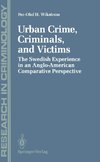 Urban Crime, Criminals, and Victims