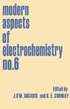 Modern Aspects of Electrochemistry No. 6