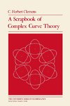 A Scrapbook of Complex Curve Theory