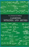 Carbenes nitrenes and arynes