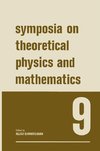 Symposia on Theoretical Physics and Mathematics 9