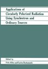 Applications of Circularly Polarized Radiation Using Synchrotron and Ordinary Sources