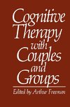 Cognitive Therapy with Couples and Groups