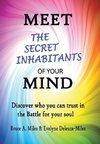 Meet the Secret Inhabitants of Your Mind