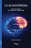 La Sugestopedia. Metodo Potente de Ensenanza y Aprendizaje