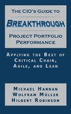 The CIO's Guide to Breakthrough Project Portfolio Performance