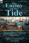 The Enemy on the Tide-The Coastal Defences of England from the Roman Period to the 19th Century by George Clinch & the Battle of the Channel Tunnel an