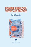 Polymer Rheology: Theory and Practice