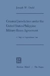 Criminal Jurisdiction under the United States-Philippine Military Bases Agreement