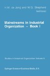 Mainstreams in Industrial Organization